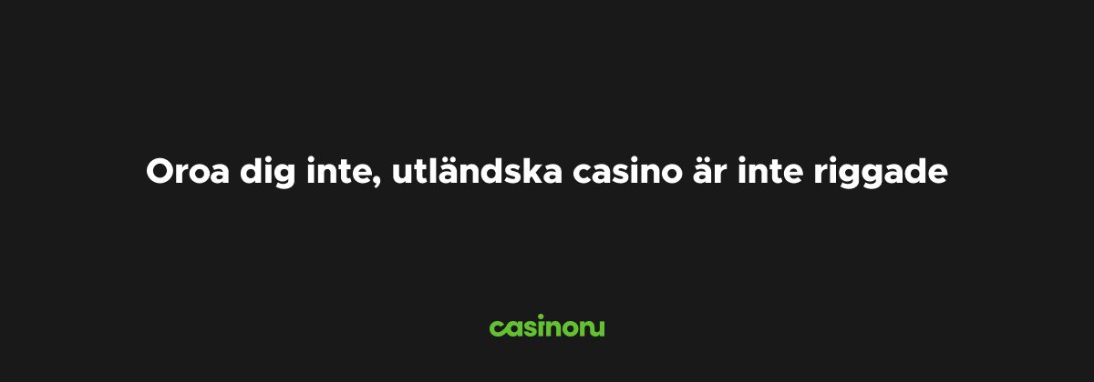 förklarar att utländska casino är säkra för svenska spelare