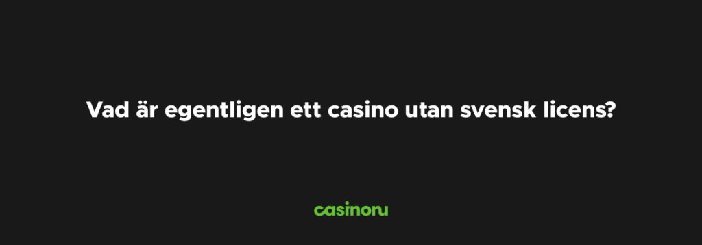 casinon utan svensk licens